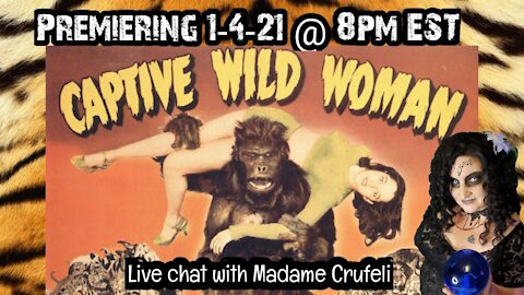 CAPTIVE WILD WOMAN: Madame Crufeli's MOVIE NIGHT
