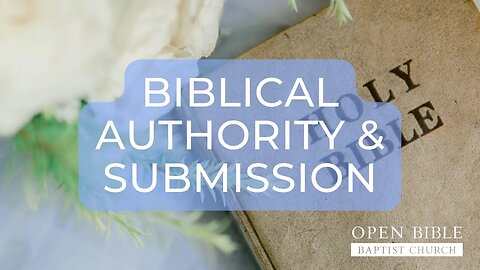 Biblical Authority and Submission