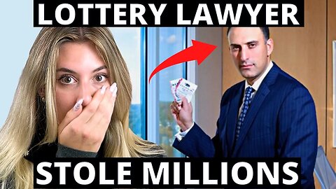 THIS LOTTERY LAWYER STOLE MILLIONS FROM HIS CLIENTS