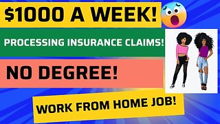 $1000 A Week! Processing Insurance Claims Work From Home Job No Degree Work At Home Job Remote Jobs