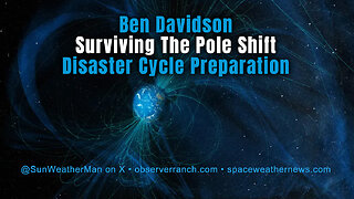Ben Davidson: Surviving The Pole Shift - Disaster Cycle Preparation
