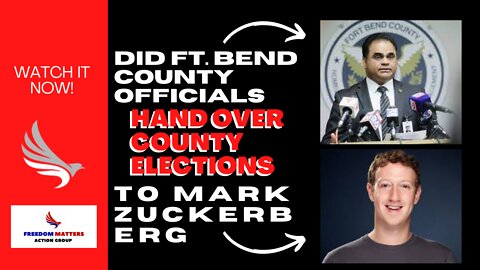 Did Ft. Bend County Officials Hand Over County Elections to Mark Zuckerberg