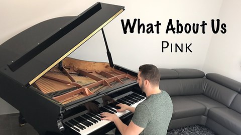 Pink - What About Us (piano cover) - Naor Yadid