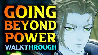 Going Beyond Power - Xenoblade Chronicles 3 Walkthrough