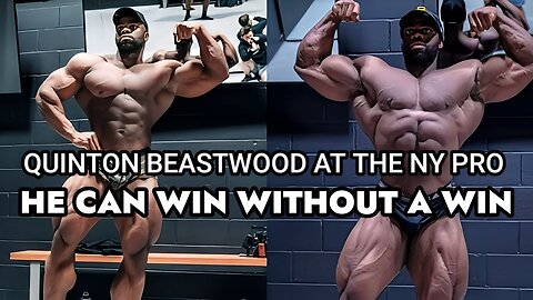 QUINTON ERIYA (QUINT BEASTWOOD) NY PRO: HE CAN WIN WITHOUT A WIN