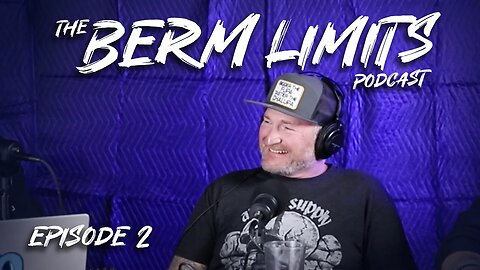 Butch Becker - Berm Limits Ep2