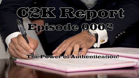 C2K Report #0002: The Power of Authentication.