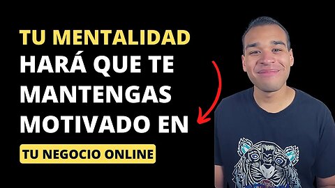 Mentalidad de Éxito: El Secreto para Triunfar en Negocios Online