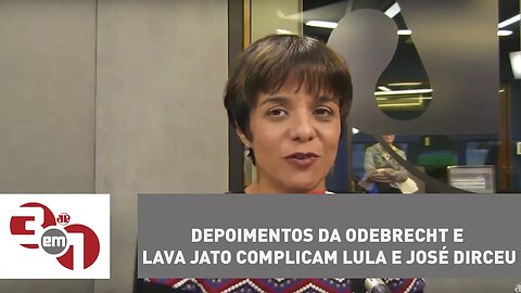 Depoimentos da Odebrecht e Lava Jato complicam Lula e José Dirceu