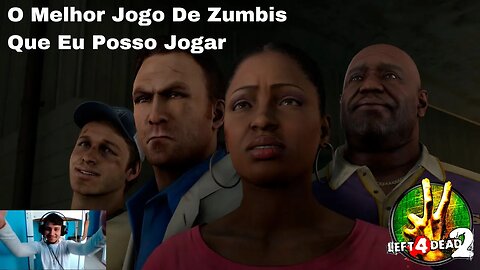 Left 4 Dead 2: Episódio Piloto / Apresento-Lhes A Sobrevivência ao Apocalipse Zumbi. gameplay