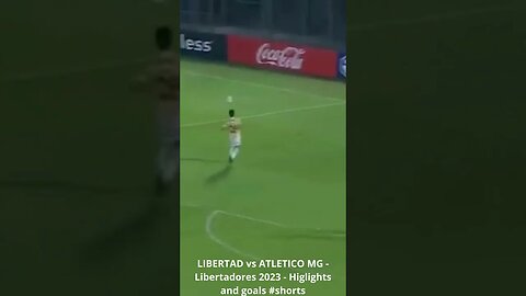 LIBERTAD vs ATLETICO MG - Libertadores 2023 Higlights and Goals #shorts #libertadores