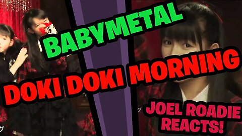 BABYMETAL - ド・キ・ド・キ☆モーニング - Doki Doki☆Morning - Roadie Reacts