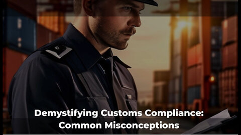 Demystifying Importer Security Filing and Customs Compliance for Importers