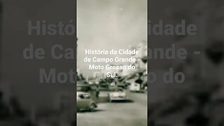 História da Cidade de Campo Grande Mato Grosso do Sul