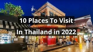 10 Places To Visit in Thailand in 2022