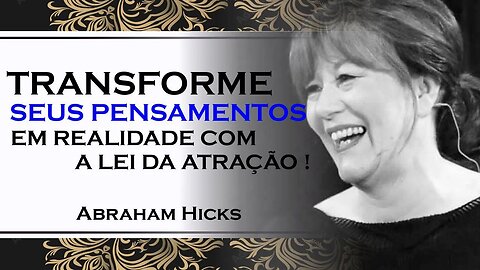 DOMINE A LEI DA ATRAÇÃO COM SEUS PENSAMENTOS, ABRAHAM HICKS