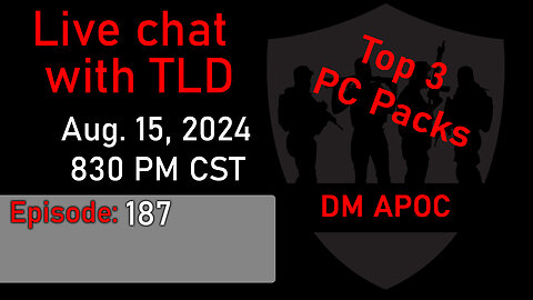 Live with TLD E187: Top 3 PC Packs and DM APOC