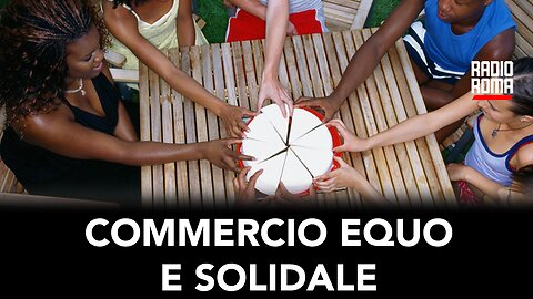 Giornata Mondiale del Commercio Equo e Solidale