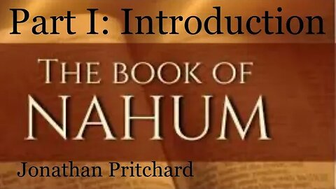 NAHUM Part I: Introduction