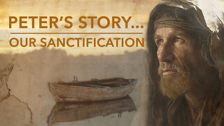 Peter's Story... Our Sanctification