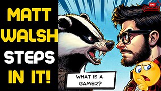 Matt Walsh First Person To Ever Talk About Woke In Video Games!