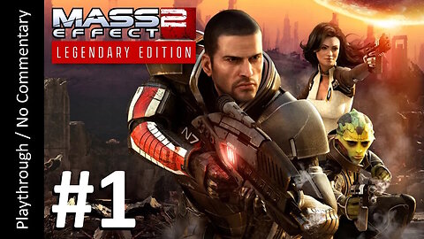 Mass Effect 2: Legendary Edition (Part 1) playthrough