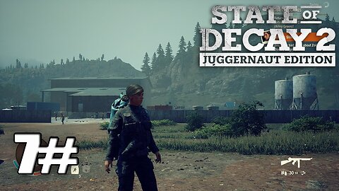 [State of Decay 2 Juggernaut Edition] Walkthrough Gameplay Part 7 - (PC)