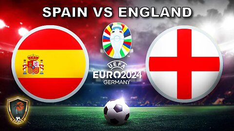 EURO 2024 FINAL: Spain vs England