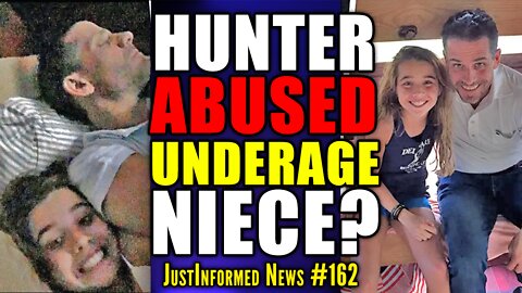 Details Emerge Of Hunter Biden's Alleged Abuse Of Underage Niece! | JustInformed News #162