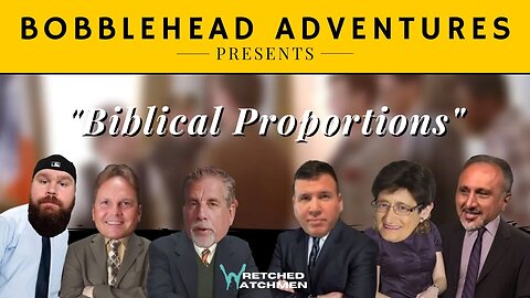 Bobblehead Adventures | "Biblical Proportions"
