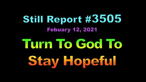 Turn To God To Stay Hopeful, 3505