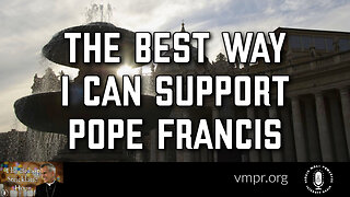 22 Aug 23, The Bishop Strickland Hour: The Best Way I Can Support Pope Francis