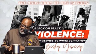 Black on Black Violence: in Service to WHITE DOMINATION