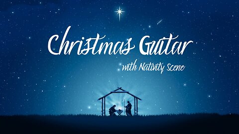 Christmas Guitar Instrumental | Christian Christmas |Classic Traditional Holiday Music | Baby Jesus