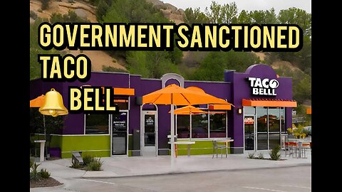 Government Sanctioned Taco Bell Coming Soon ! , Minimum Wage is not a Living wage