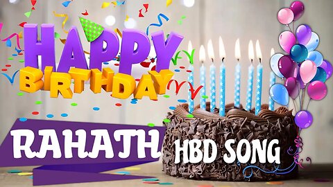 RAHATH Happy Birthday Song – Happy Birthday RAHATH - Happy Birthday Song - RAHATH birthday song