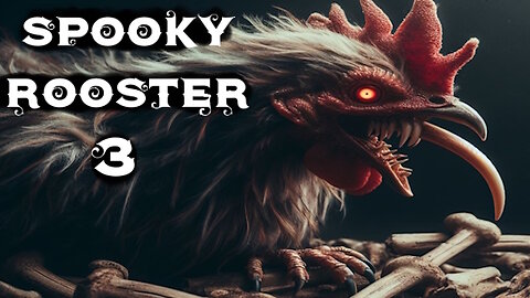Spooky Rooster 3