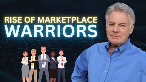 End Time Prophecy Predicts Rise Of Marketplace Warriors!