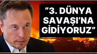 Elon Musk: 3. Dünya Savaşı’na gidiyoruz!..