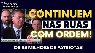 BOLSONARO DEU A LETRA: CONTINUEM NAS RUAS!!!