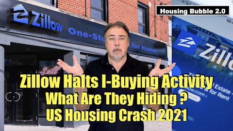 Housing Bubble 2.0 - Zillow Halts I-Buying Activity Until Next Year - What Aren't They Telling Us ?