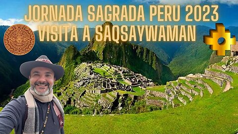 Jornada Sagrada Peru 2023 - Visita a Saqsaywaman - Machu Picchu Gleidson de Paula