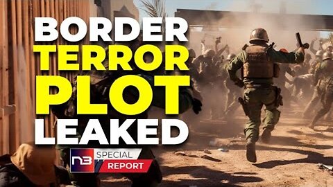 CHILLING BORDER TERROR PLOT UNCOVERED IN LEAKED MEMO