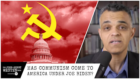 Has Communism come to America under Joe Biden?