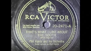 Phil Harris and His Orchestra – That's What I Like About the South