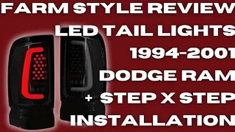 Farm Style Review: LED Tail Lights for 1994-2001 Dodge Ram + Step by step installation