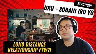 Canadian Guy Reacts to Uru - Sobani Iru Yo - Long Distance Relationship ?