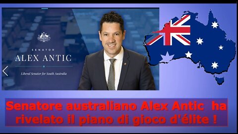Senatore australiano Alex Antic ha rivelato il piano di gioco delle élite !