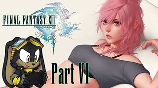 Final Fantasy XIII | Part 06 | PC | First Time Playthrough - Epic Journey through Cocoon