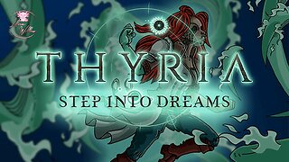 Thyria: Step to Dreams - First Look - Gameplay